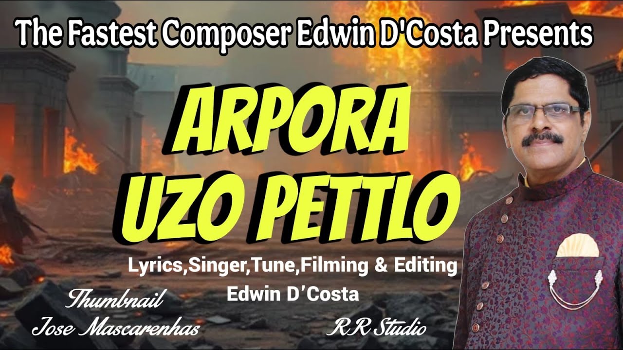 New Konkani Songs 2025 / ARPORA UZO PETTLO - By Edwin D’Costa / LATEST ISSUE. Heart Touching.