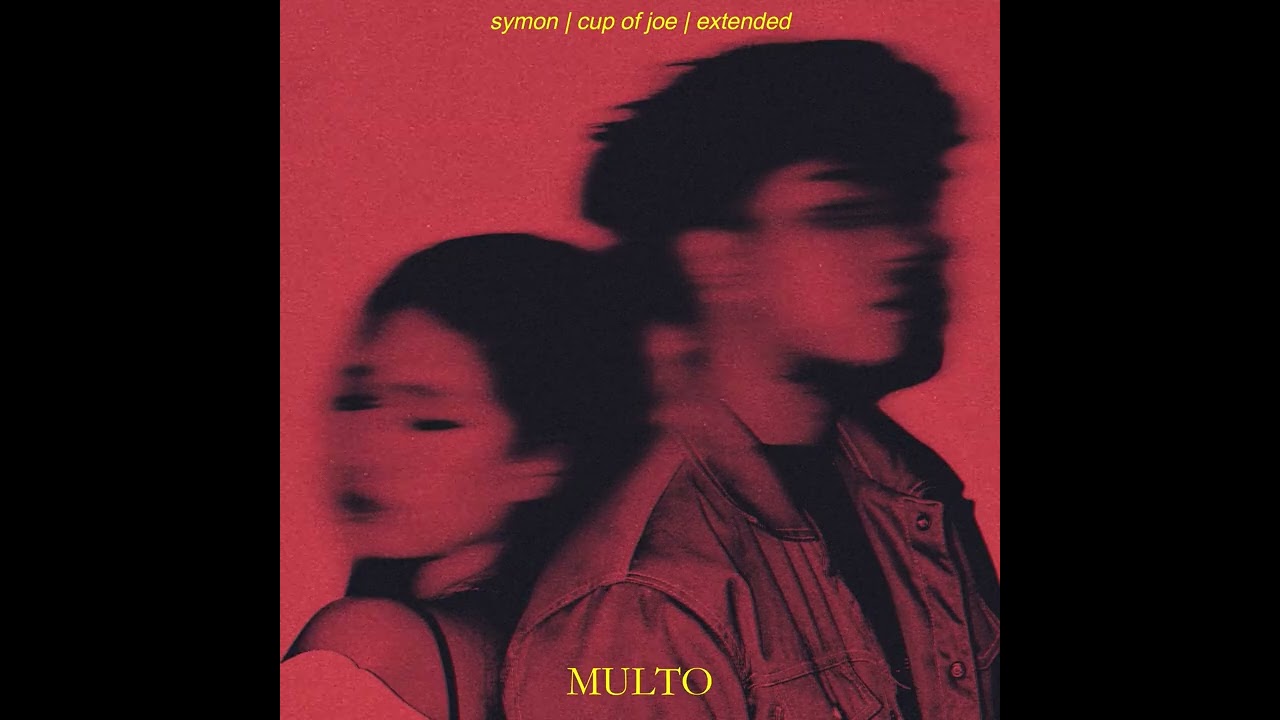 Multo - Cup of Joe (extended version)