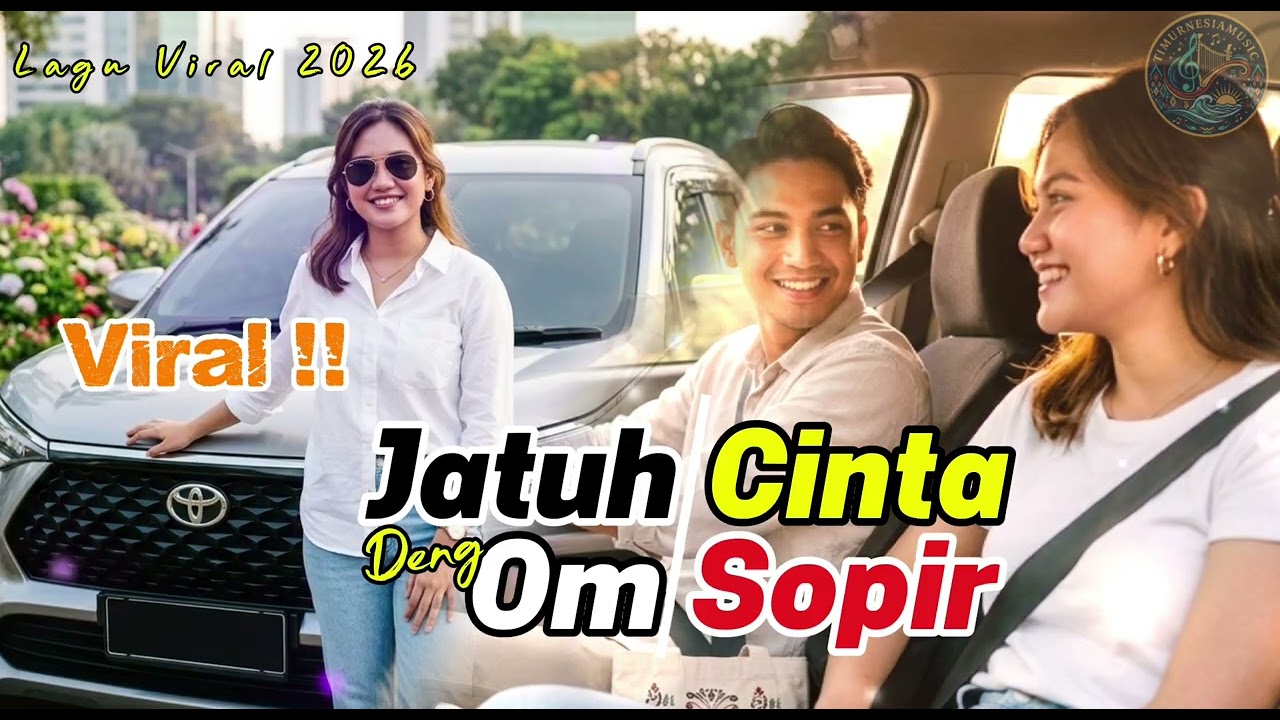 Jatuh Cinta Deng Om Sopir || Lagu Viral 2026 