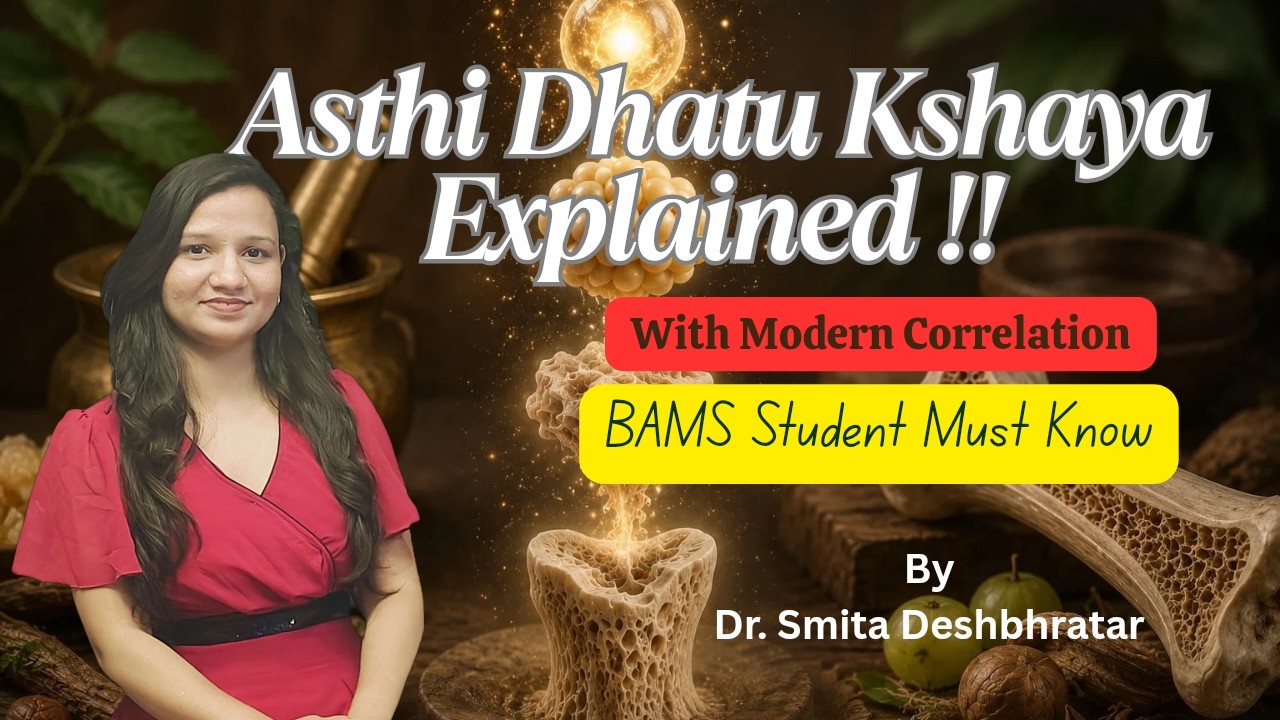 Asthi Dhatu Kshaya Lakshana | Signs & Symptoms with Modern Correlation | Ayurveda Explained