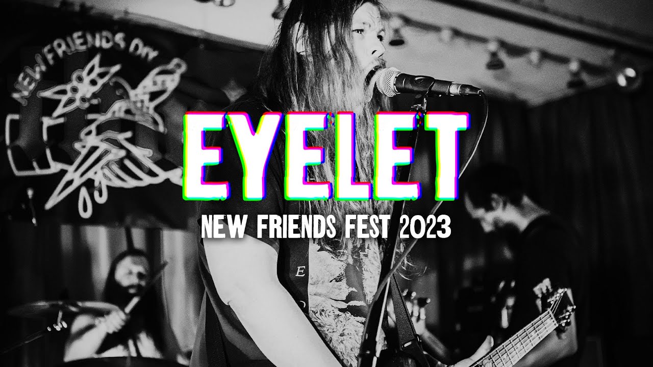 EYELET - New Friends Fest 2023
