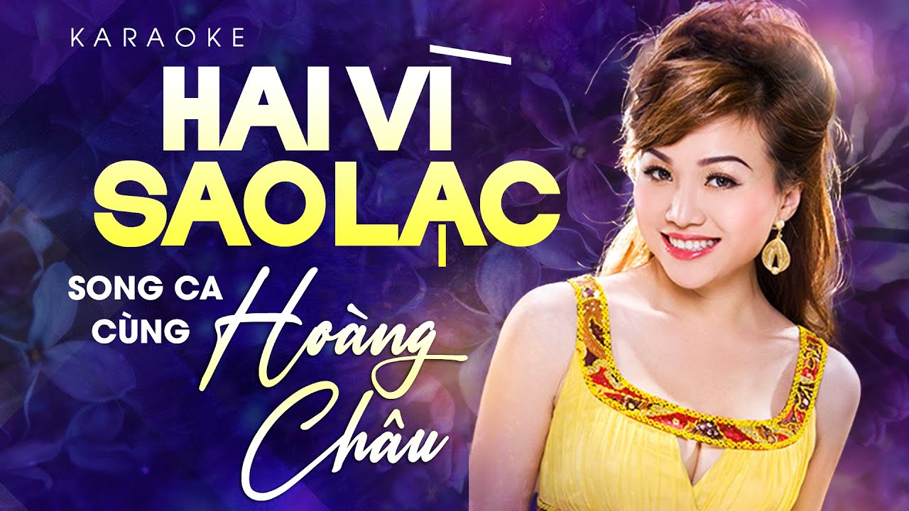 Karaoke Hai Vì Sao Lạc - Thiếu Giọng Nam | Song ca cùng Hoàng Châu