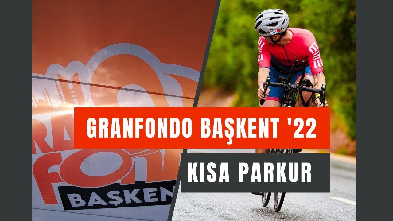 Başkent Granfondo 2022 (Kısa Parkur - 43 KM)