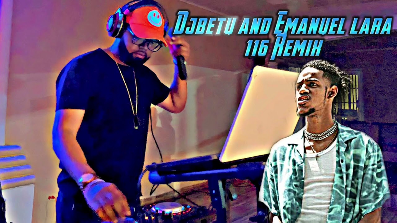 116 Remix Dj betu and Emanuel Lara