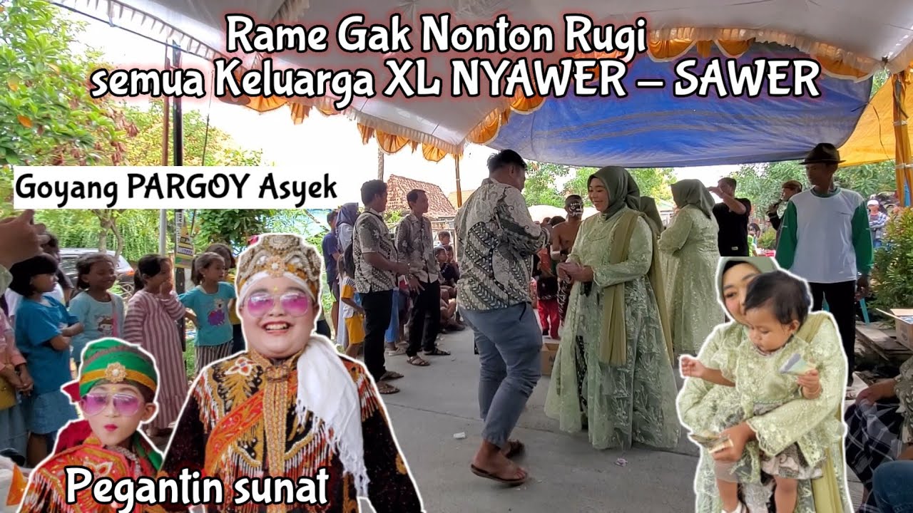 Meriah sekali ⁉️ Sawer Terus - Semua Keluarga XL Goyang