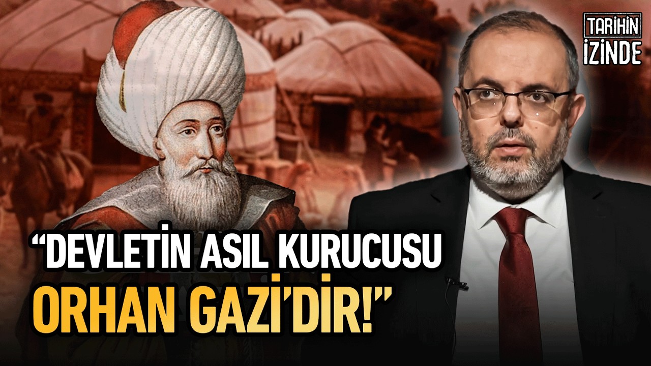 Orhan Gazi Diğer Padişahlardan Neden Ayrılıyor? Bizans’la İç İçe Bir Hükümdar Mı? | Erhan Afyoncu
