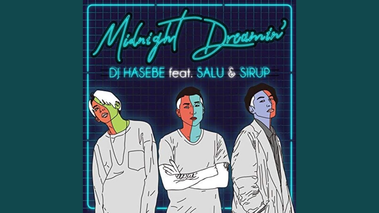 Midnight Dreamin' (feat. SALU & SIRUP)