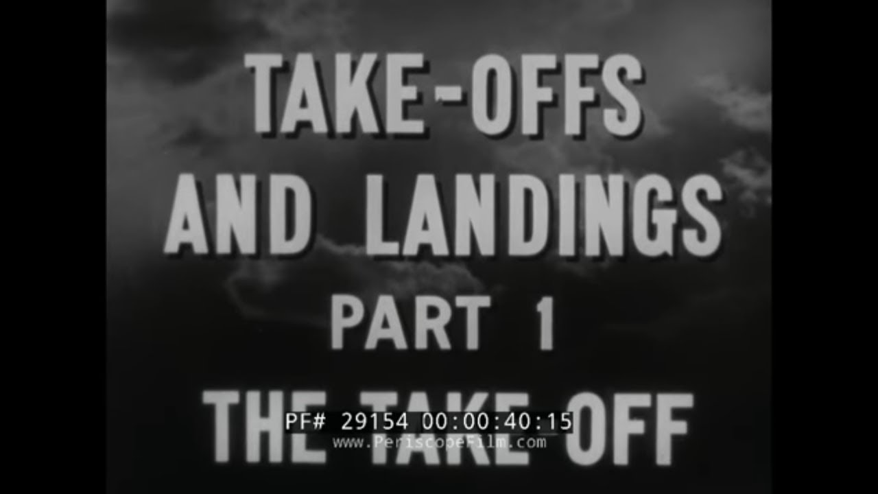 1944 U.S. ARMY AF PILOT TRAINING FILM “ TAKE OFFS AND LANDINGS    PART 1: THE TAKE OFF ”  29154