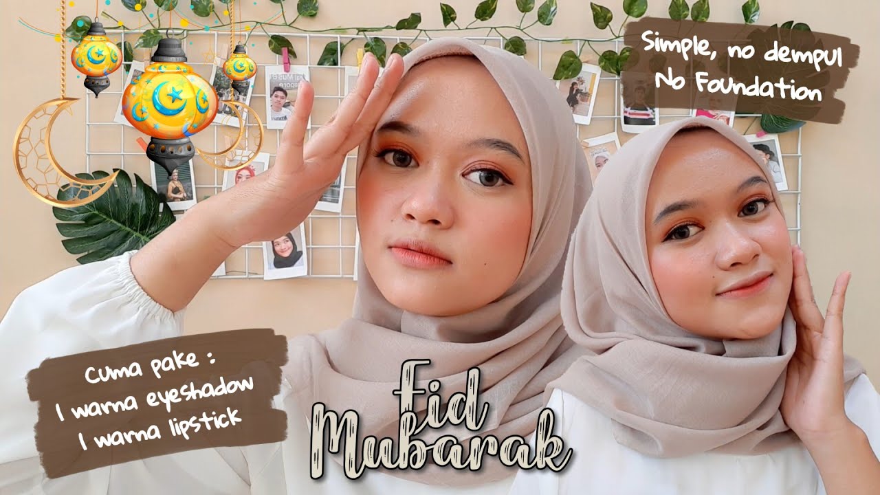 Tutorial Makeup Lebaran Simpel Ga Menor Tanpa Foundation | Makeup Hari Raya Idul Fitri