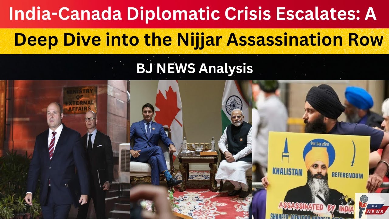 India-Canada Diplomatic Crisis Escalates: A Deep Dive into the Nijjar Assassination Row