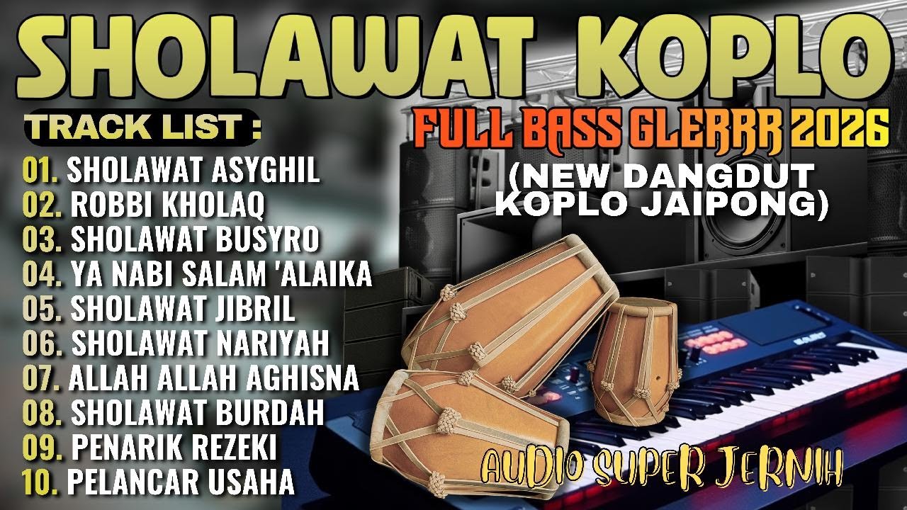 SHOLAWAT NABI VIRAL MENYEJUKAN HATI TERBARU 2026 | FULL ALBUM DANGDUT KOPLO KENDANG JAIPONG ADEM