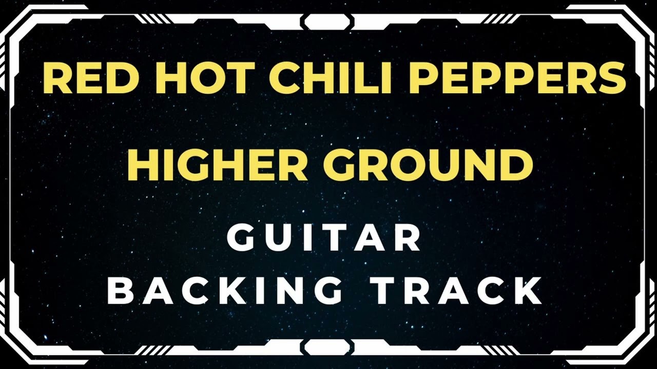 Red Hot Chili Peppers - Higher Ground | Guitar Backing Track
