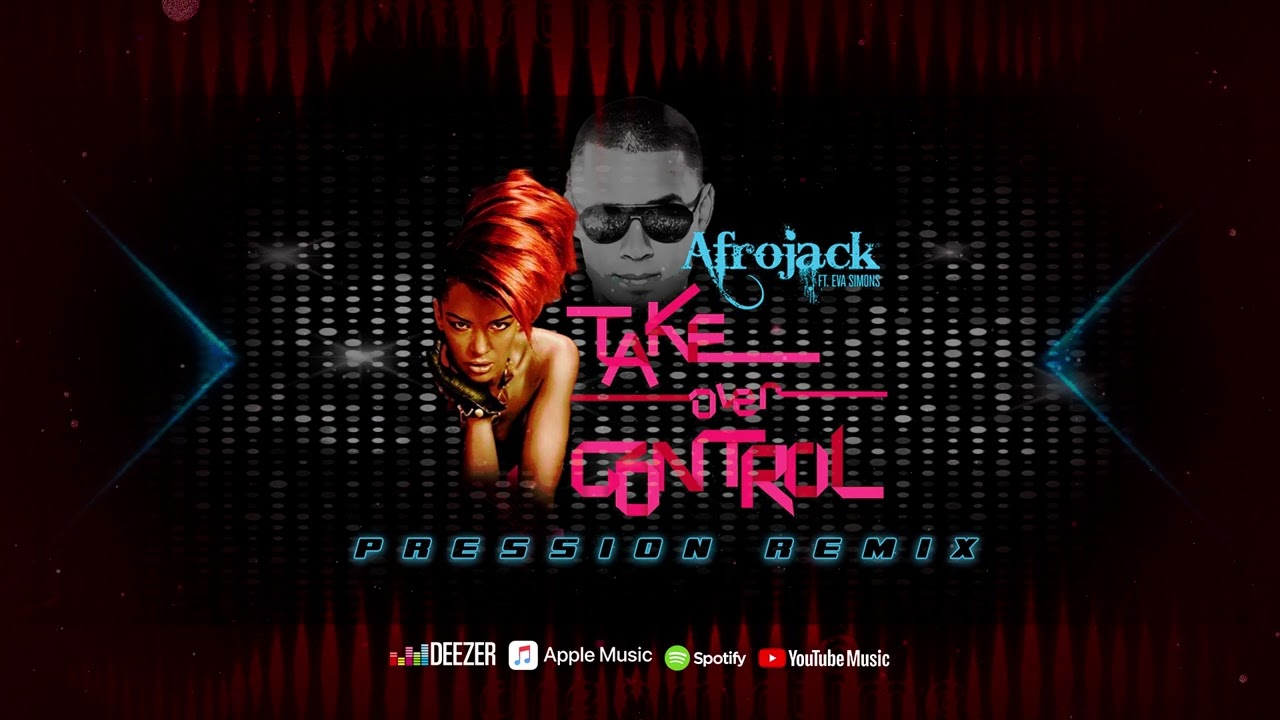 Afrojack Feat Eva Simons -Take Over Control (Pression Remix)