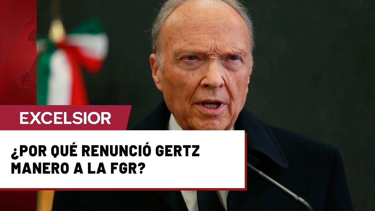 ¿Renuncia de Gertz Manero fue por un cargo como embajador?