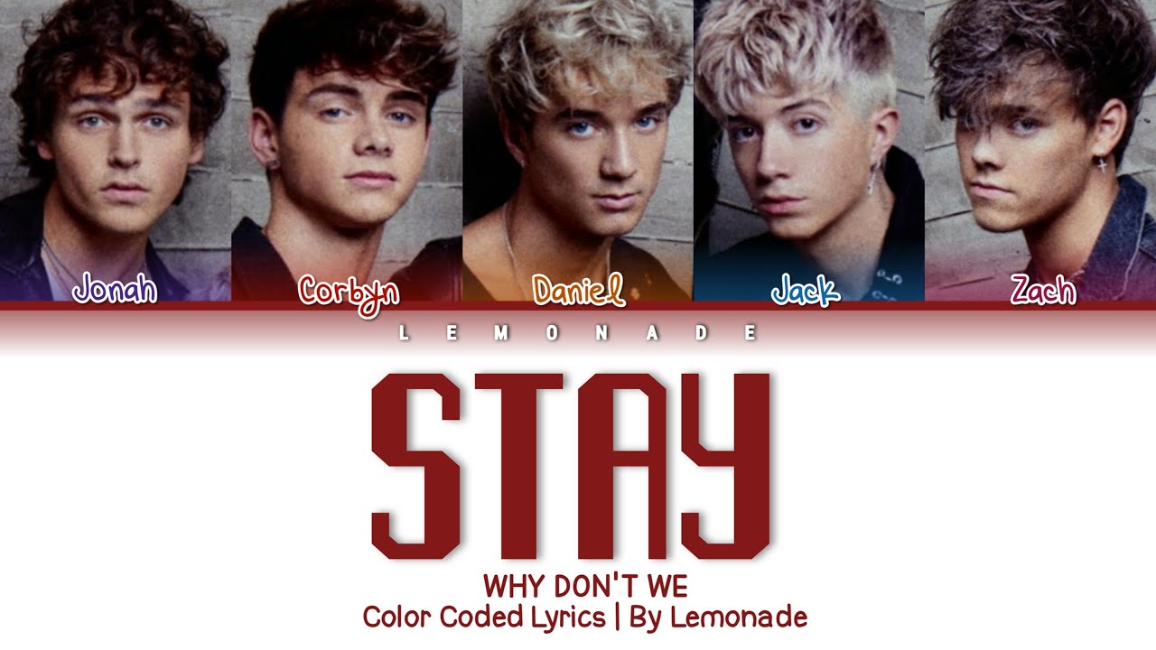Why Don't We - Stay [Color Coded Lyrics]