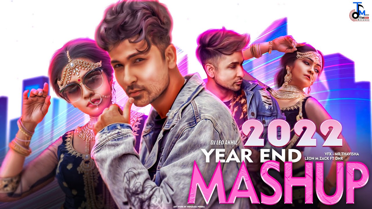 Year End Mashup 2022 - Zack Knight l Leon M Zack l DNR l Leo Akhil l Chillup Mashup l @MRTHAVISHA