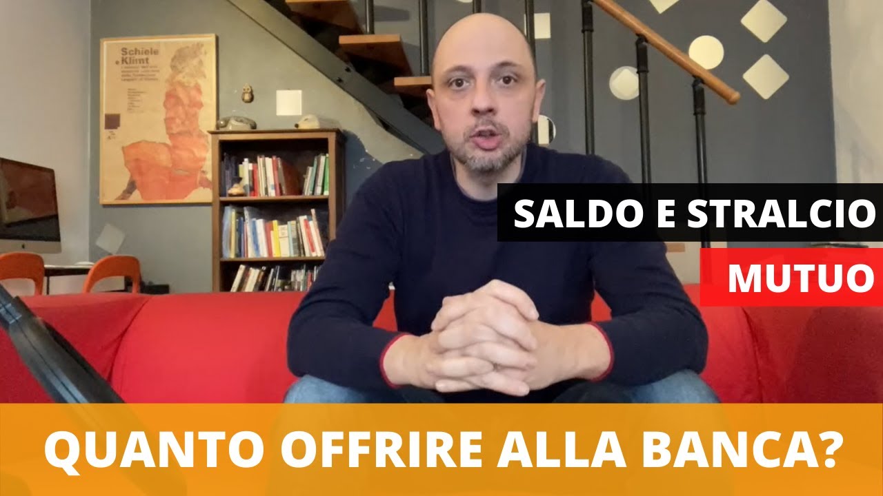 Saldo e stralcio sul mutuo: l'importo da offrire alla banca.