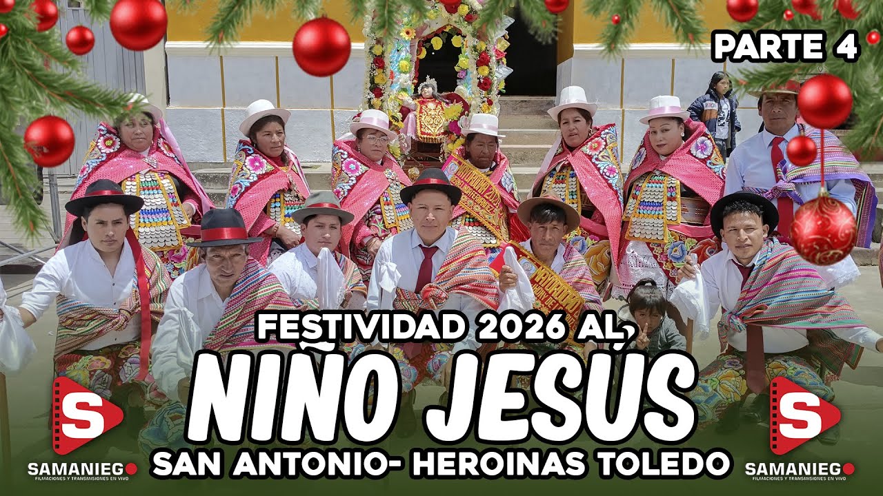FESTIVIDAD AL NIÑO JESÚS 2026 - HEROINAS TOLEDO (4ta Parte)