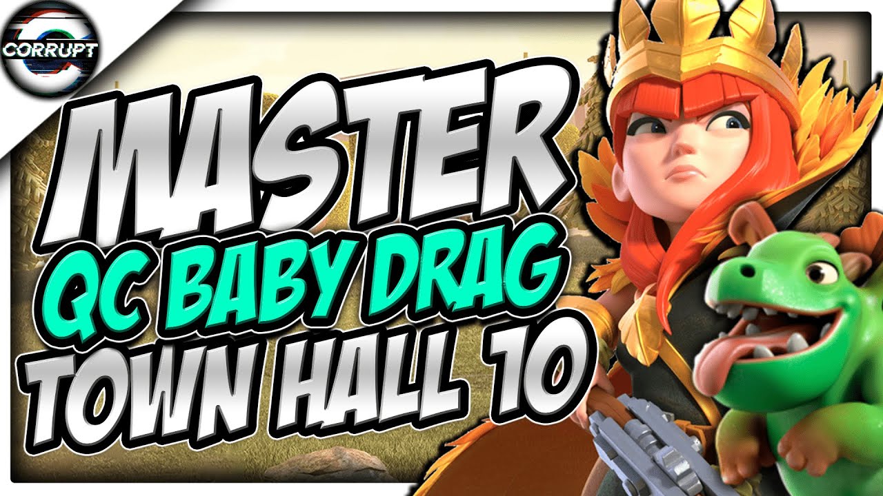 TH10 Queen Charge Baby Dragon Strategy Guide | Clash of Clans