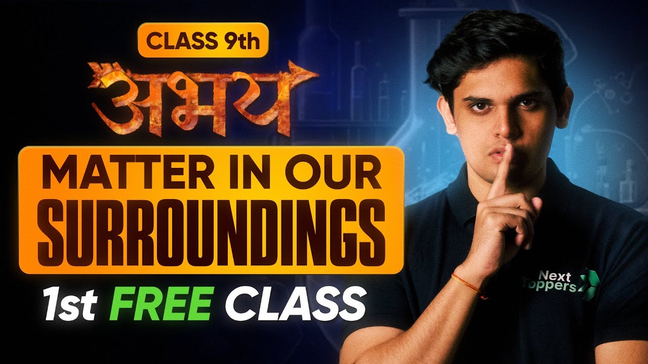 Abhay Batch 9th Science - 1st FREE Class | Matter In Our Surroundings - Lecture 1 | Check Desc.