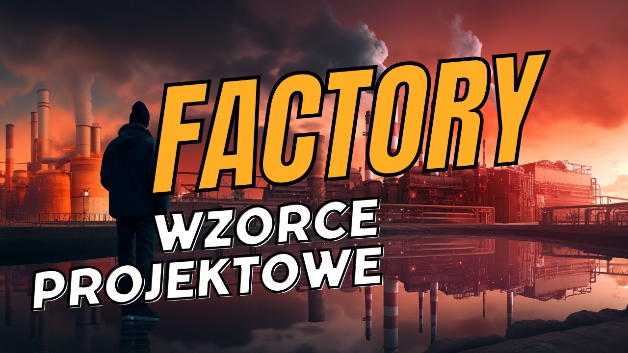 Factory, Poznaj Wzorzec Fabryka