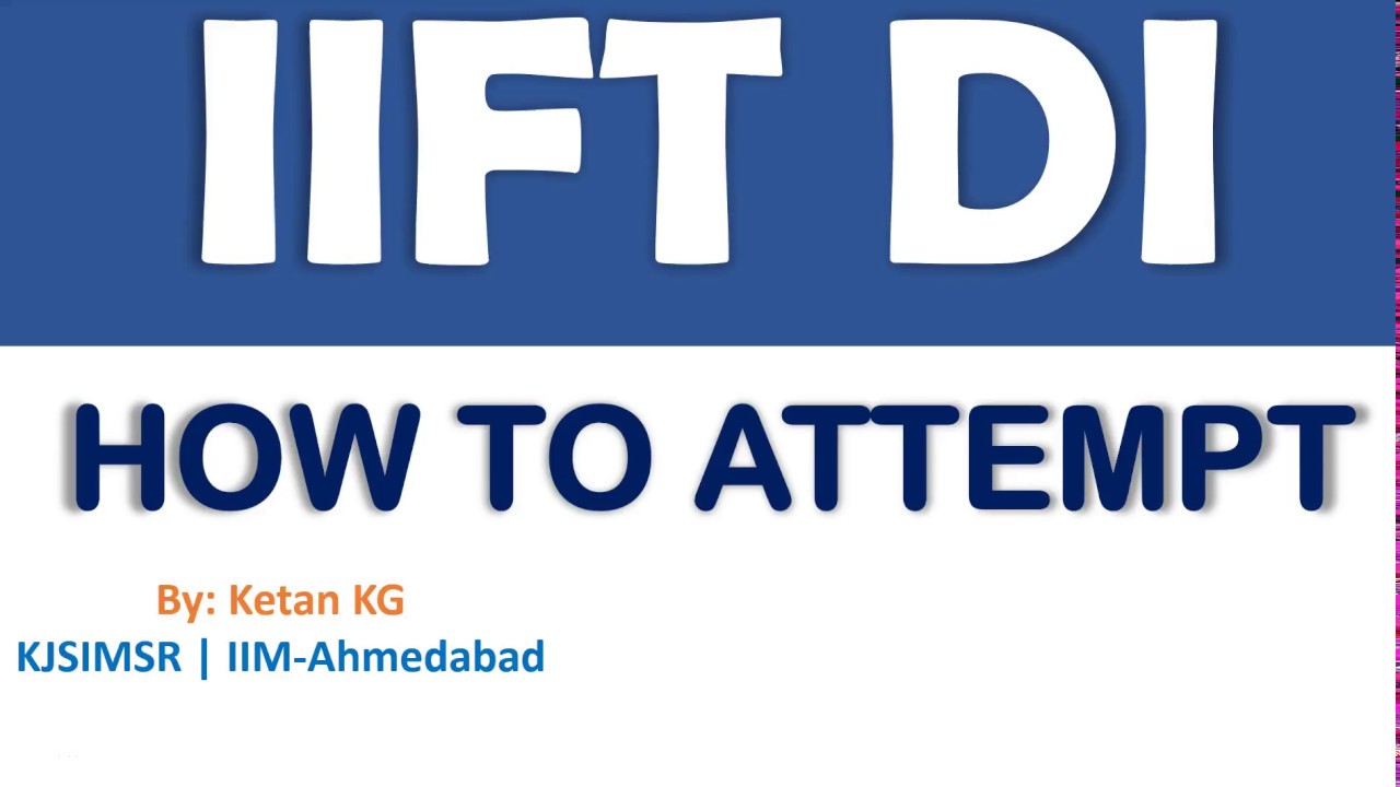 IIFT DI Strategy | How to select DI Sets and attempt