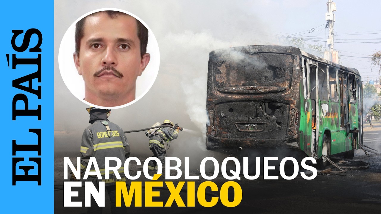 OLA de VIOLECIA en al menos CINCO estados en MÉXICO tras la CAÍDA del MENCHO | EL PAÍS
