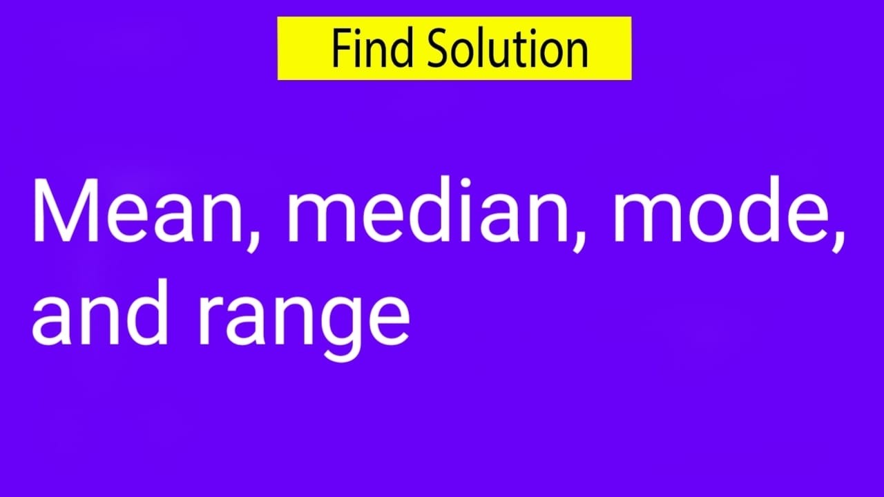How to Find Mean, Median, Mode & Range.