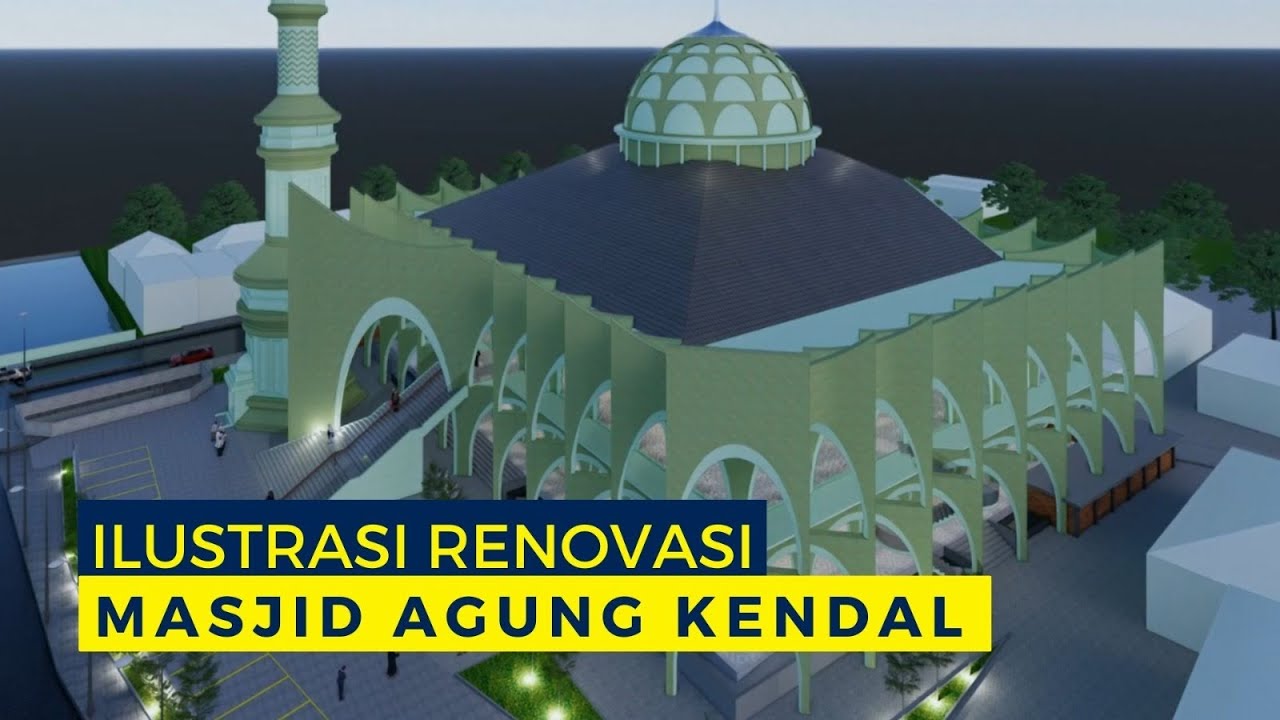 ILUSTRASI RENOVASI MASJID AGUNG KENDAL