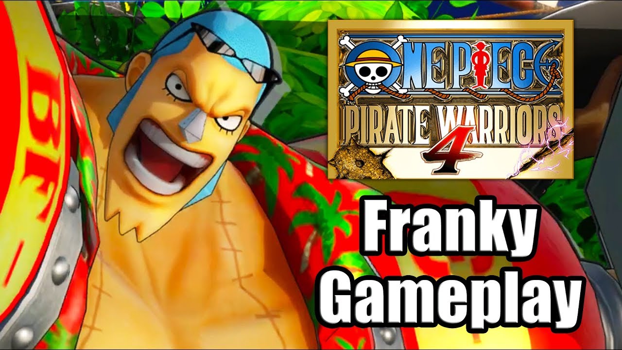One Piece: Pirate Warriors 4 (2020) - Franky Gameplay [PS4 Pro]