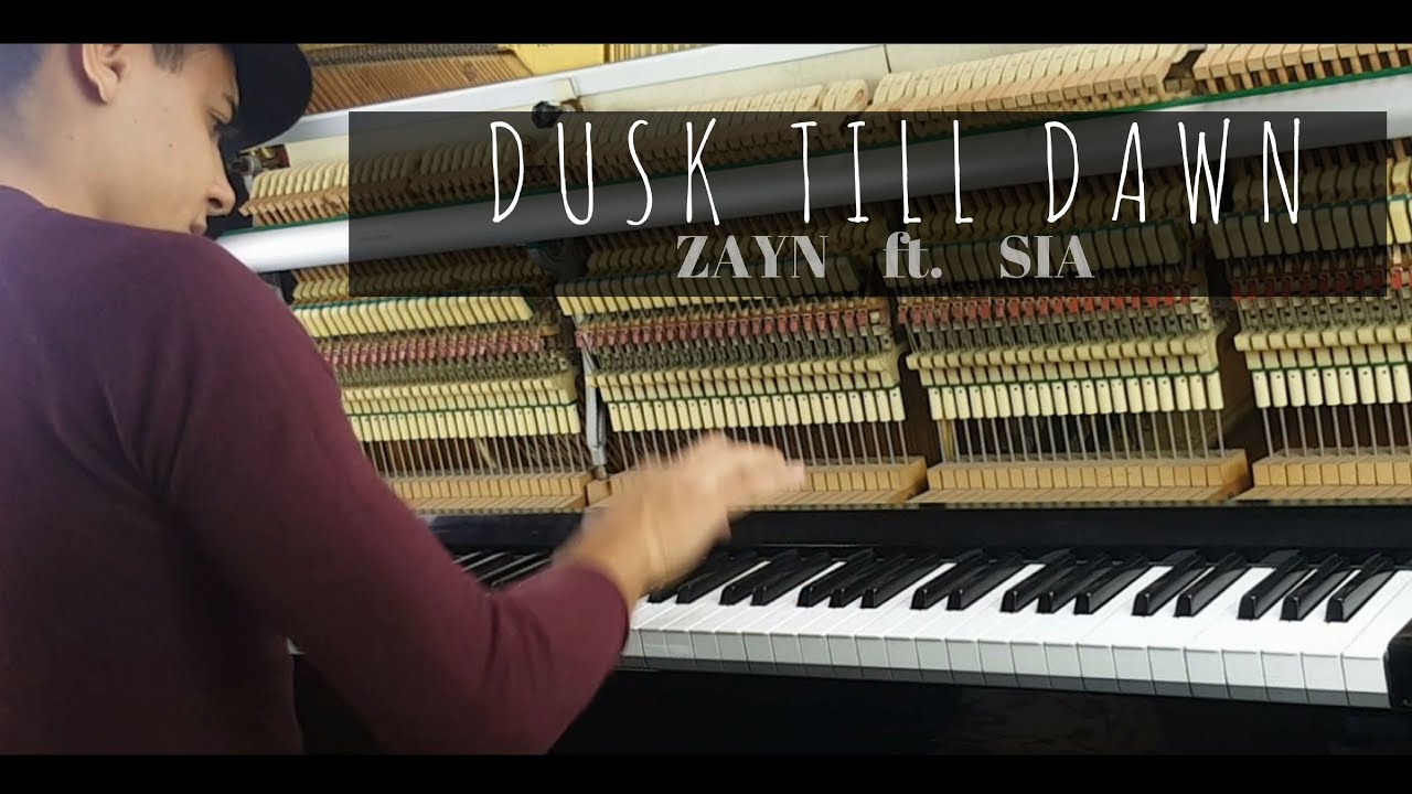 ZAYN - Dusk Till Dawn ft. Sia (Piano Cover)