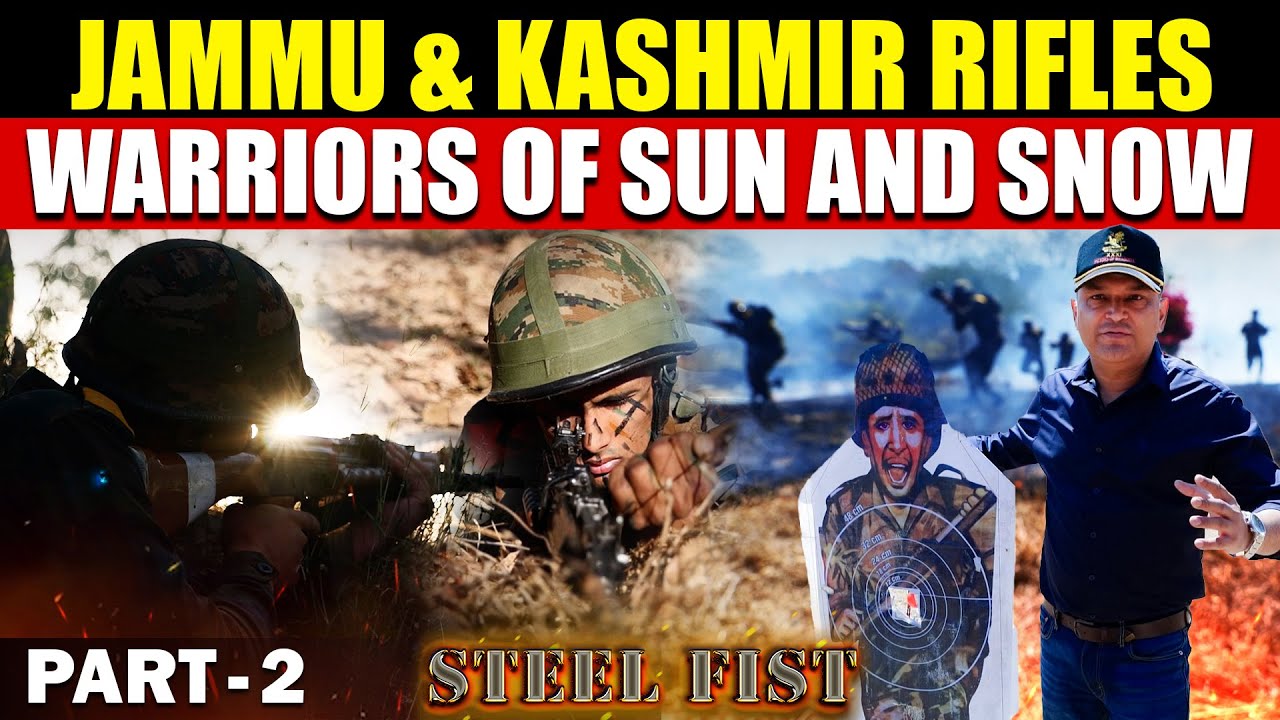 Jammu and Kashmir Rifles - Prashasta Ranvirta - Warriors of Sun and Snow Part 2 | Major Gaurav Arya