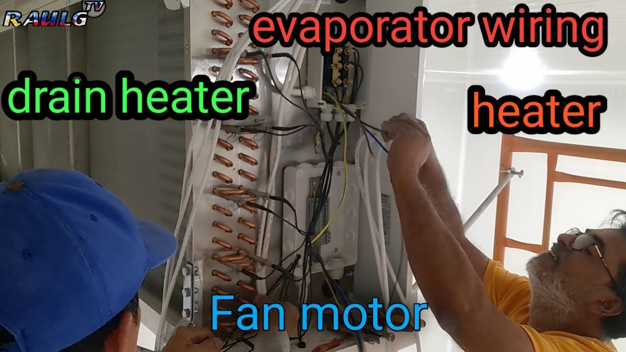 evaporator wiring #fan motor# heater # drain heater#