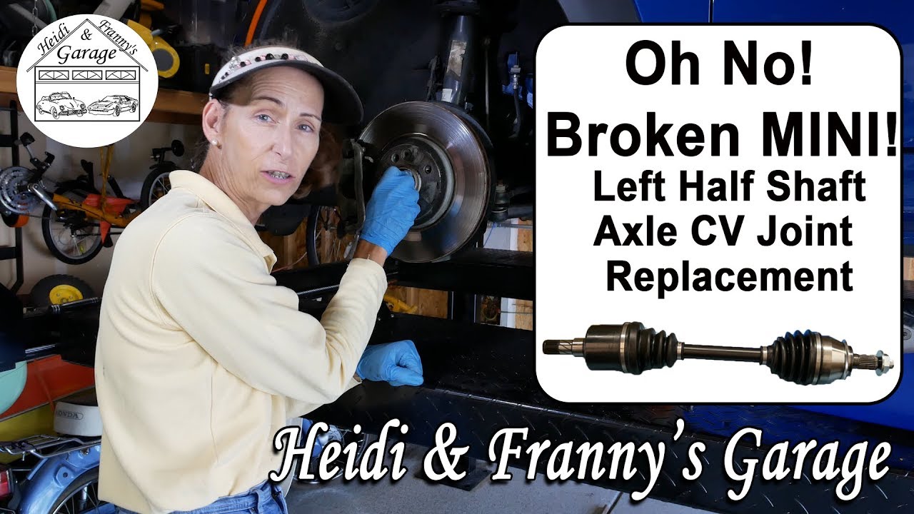 MINI Stranded us!! Half Shaft Axle and CV joint replacement DIY 2012 MINI