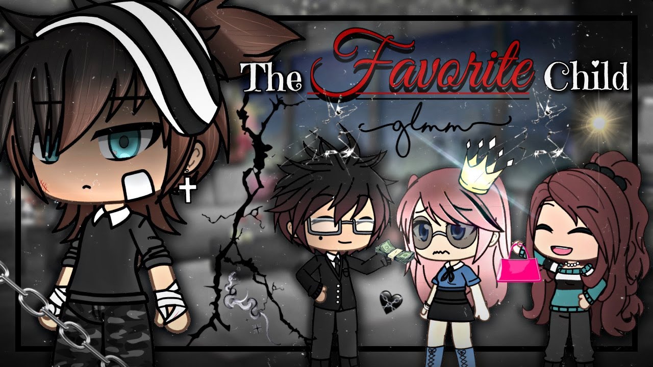 The Favorite Child // A GLMM by ChelseaDaPotato // Gacha Life Mini Movie