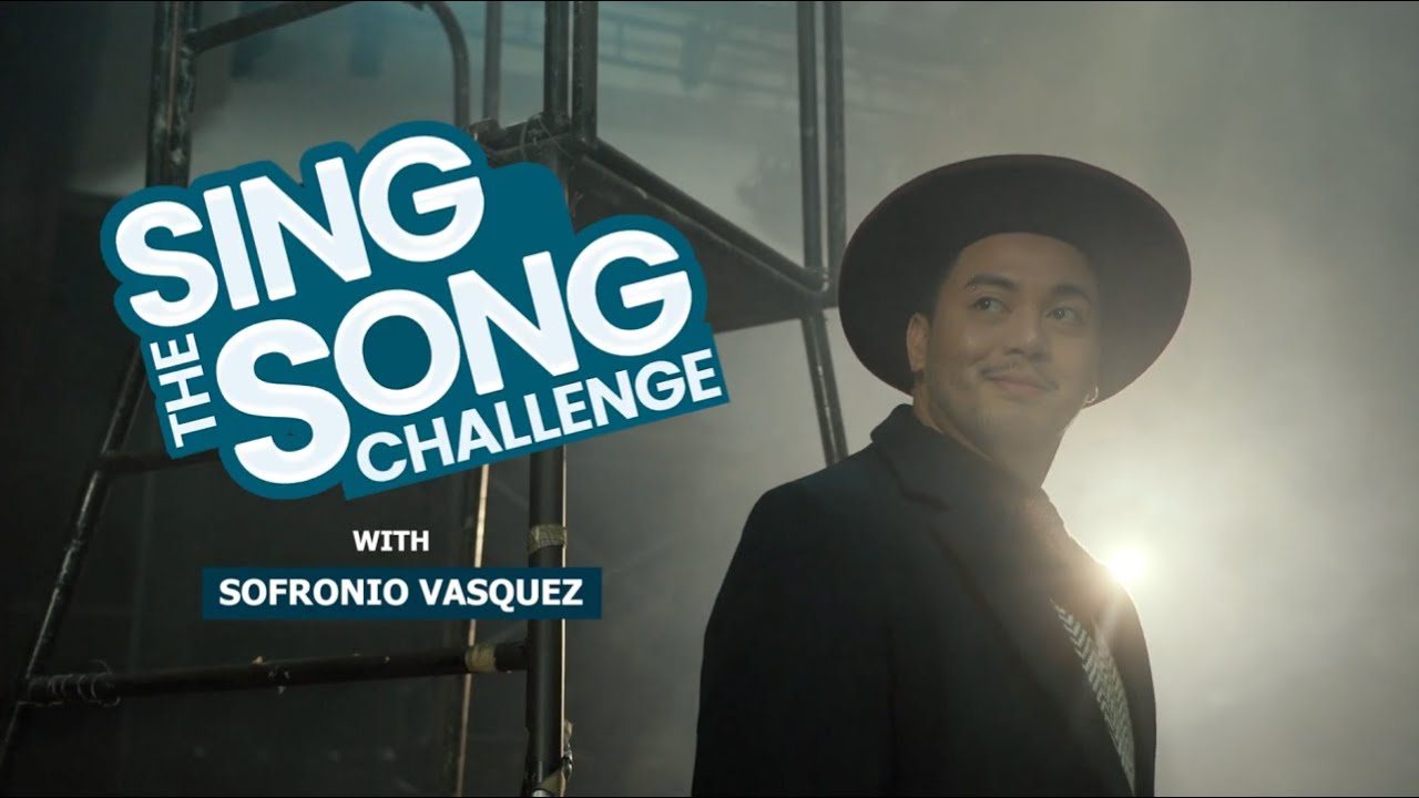 Sing the Song Challenge With Sofronio Vasquez