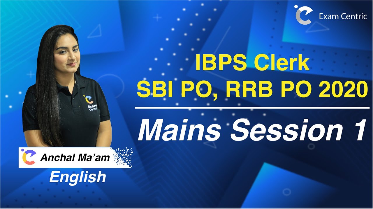 English For Bank Mains | IBPS Clerk I SBI PO I RRB PO 2020-21 I English by Anchal Mam| Exam Centric