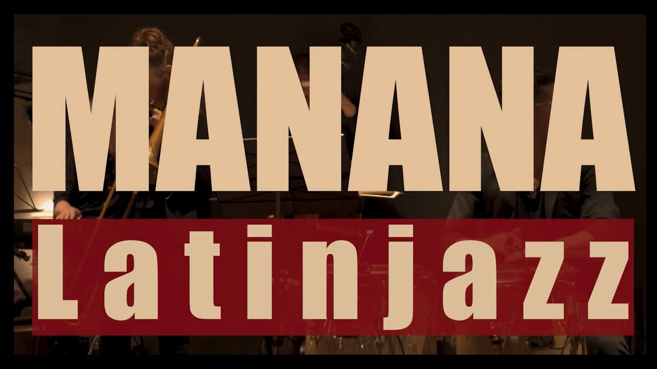 Manana Latin jazz