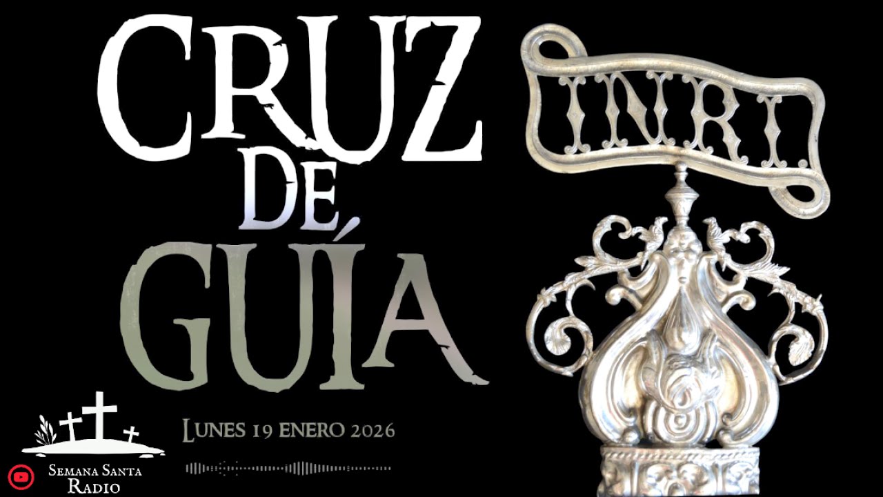 CRUZ DE GUÍA  |  19 enero 2026