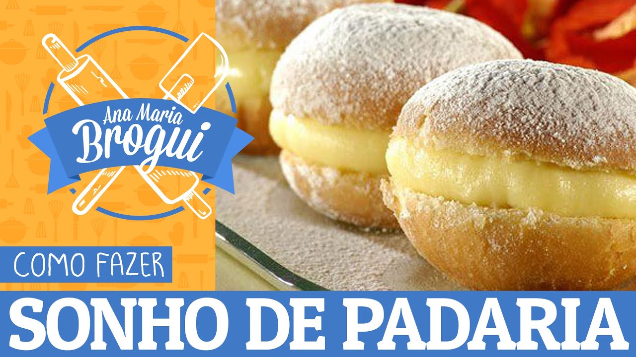 COMO FAZER SONHO DE PADARIA | #AnaMariaBrogui #27