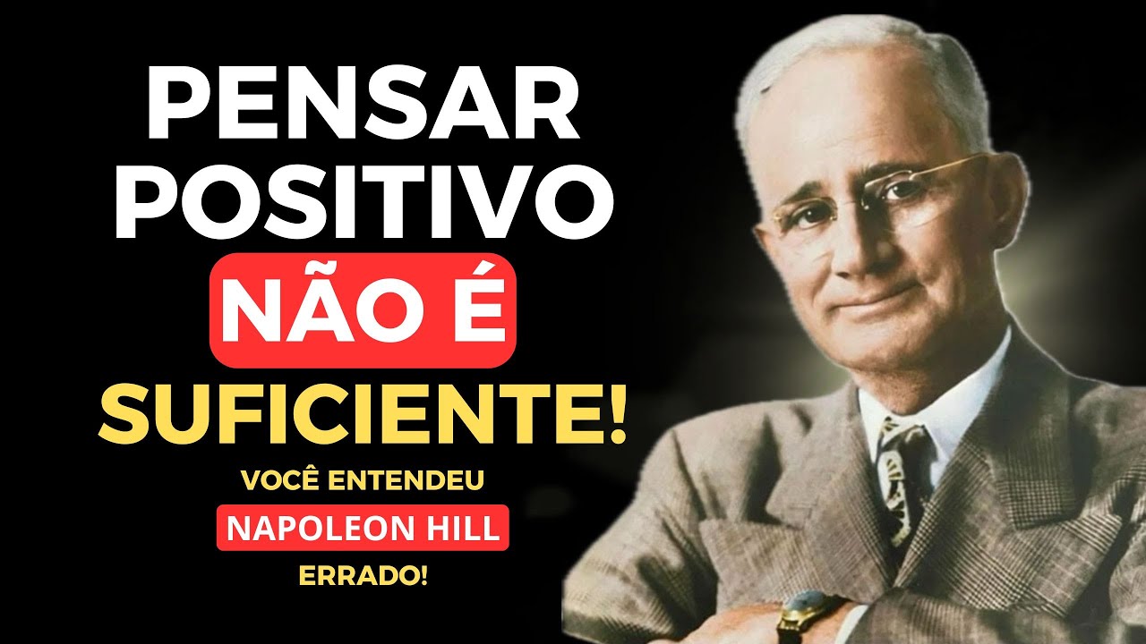 NAPOLEON HILL ESTAVA CERTO — Sua Mente Cria a Realidade (Mas Não Do Jeito Que Te Contaram)