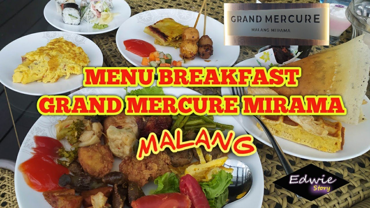GRAND MERCURE MALANG || MENU BREAKFAST HOTEL BINTANG 5 MALANG