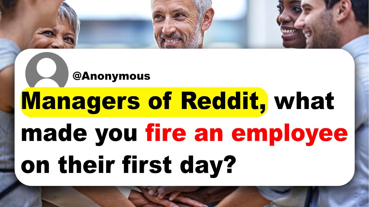 Managers of Reddit, what made you fire an employee on their first day?
