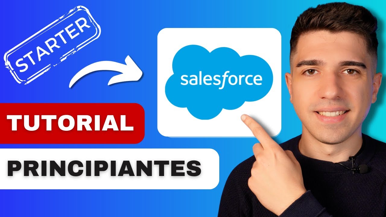 Tutorial Starter Suite CRM - Cómo Usar Salesforce l 2025 Español