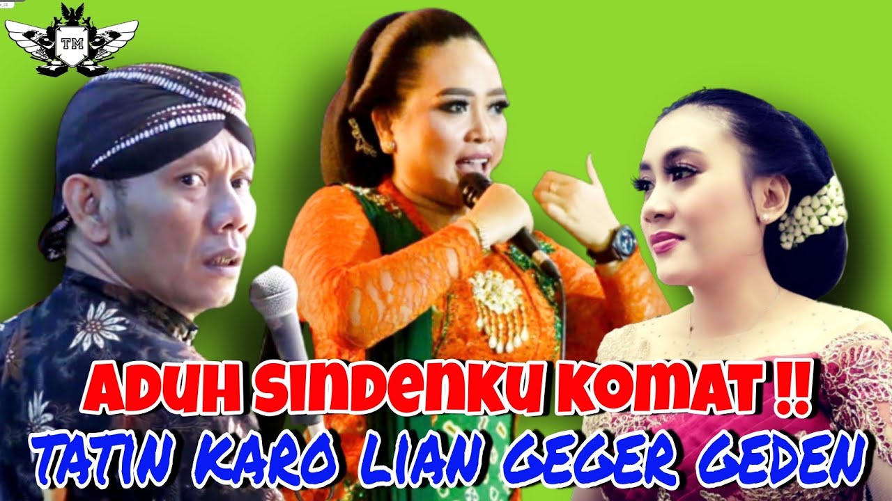 Tatin karo Lian sindu gae geger penonton, Ki seno gedek²!!