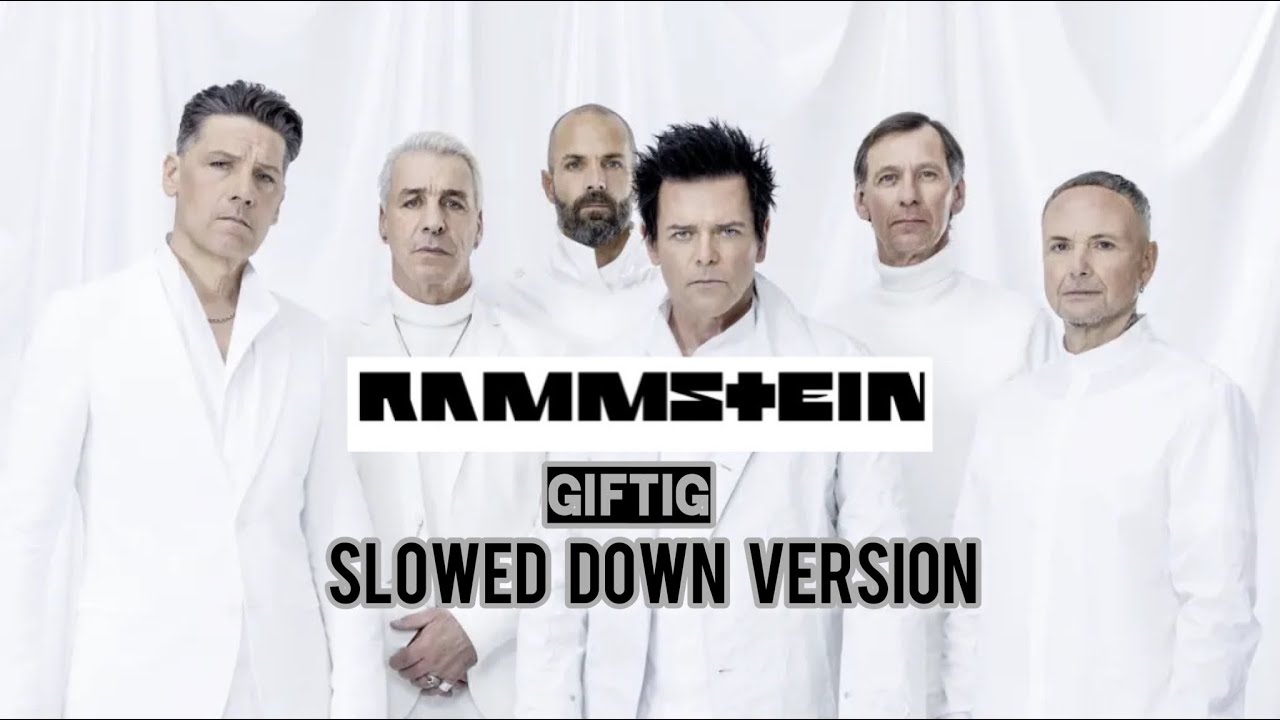 Slowed Down - Giftig (Rammstein)