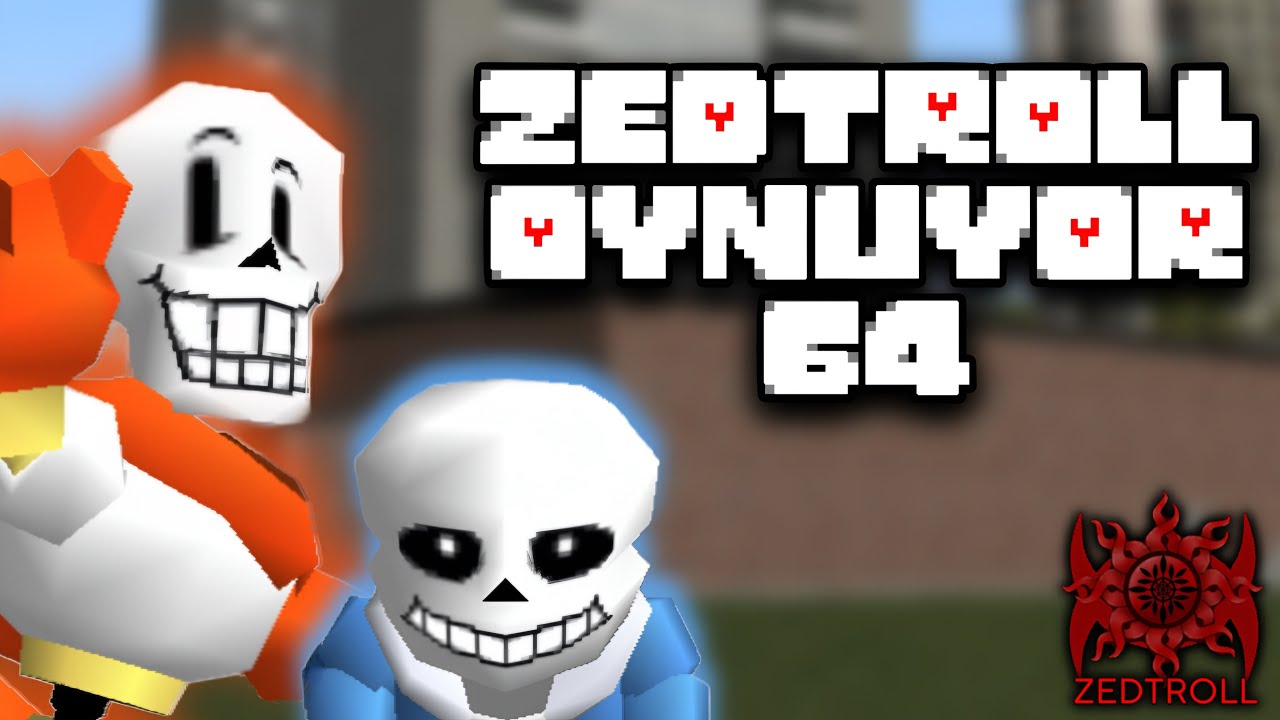 ZEDTROLL OYNUYOR 64