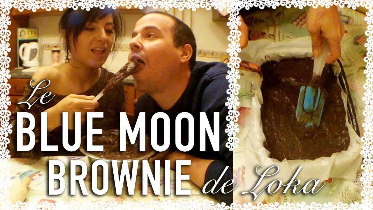 LE BLUE MOON BROWNIE DE LOKA - GERS 1/3 - Vlog de Loka #122