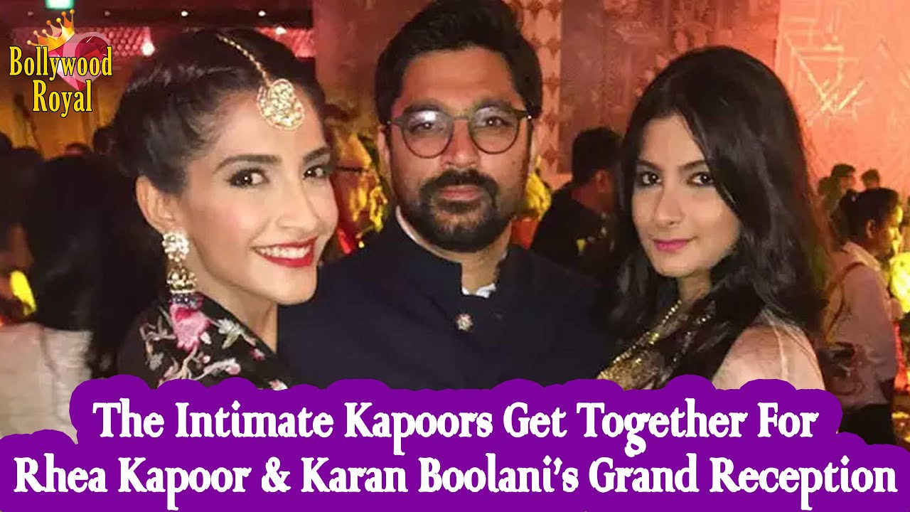 The Intimate Kapoors Get Together For Rhea Kapoor & Karan Boolani&rsquo;s Grand Reception