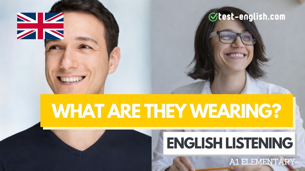 Clothes. What are they wearing?  – A1 English Listening Test
